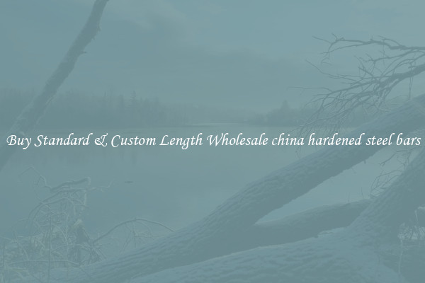 Buy Standard & Custom Length Wholesale china hardened steel bars