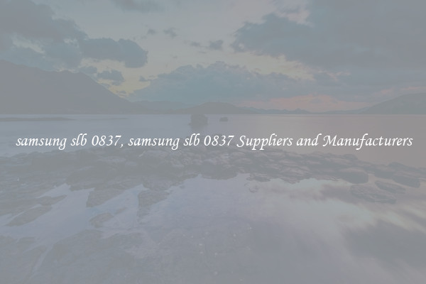 samsung slb 0837, samsung slb 0837 Suppliers and Manufacturers
