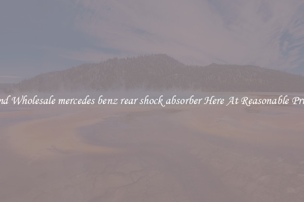 Find Wholesale mercedes benz rear shock absorber Here At Reasonable Prices