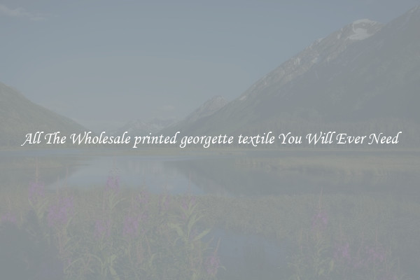 All The Wholesale printed georgette textile You Will Ever Need
