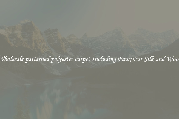 Wholesale patterned polyester carpet Including Faux Fur Silk and Wool 
