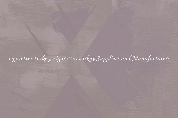 cigarettes turkey, cigarettes turkey Suppliers and Manufacturers