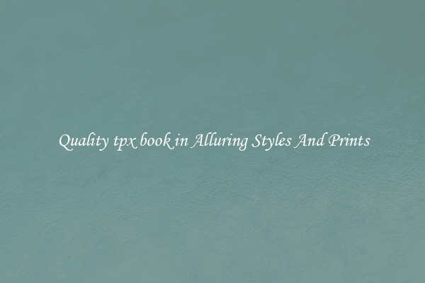 Quality tpx book in Alluring Styles And Prints