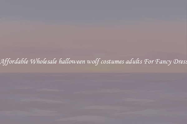 Affordable Wholesale halloween wolf costumes adults For Fancy Dress