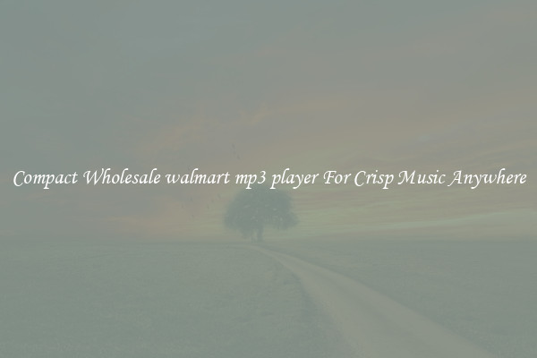 Compact Wholesale walmart mp3 player For Crisp Music Anywhere